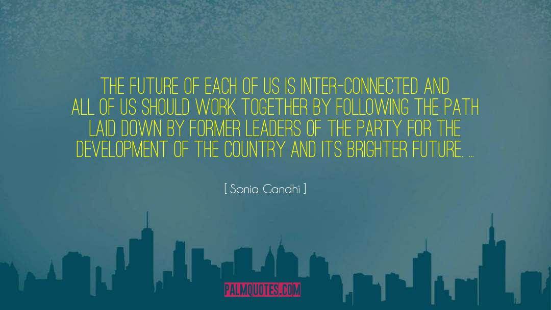 Successful Future Leader quotes by Sonia Gandhi