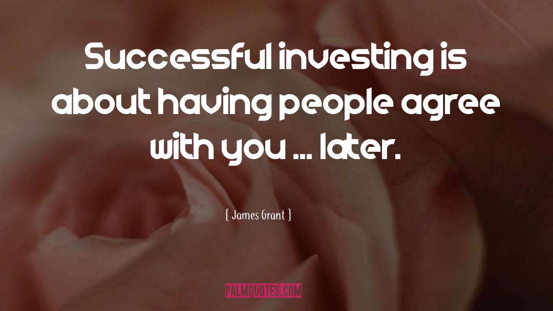 Successful Investing quotes by James Grant