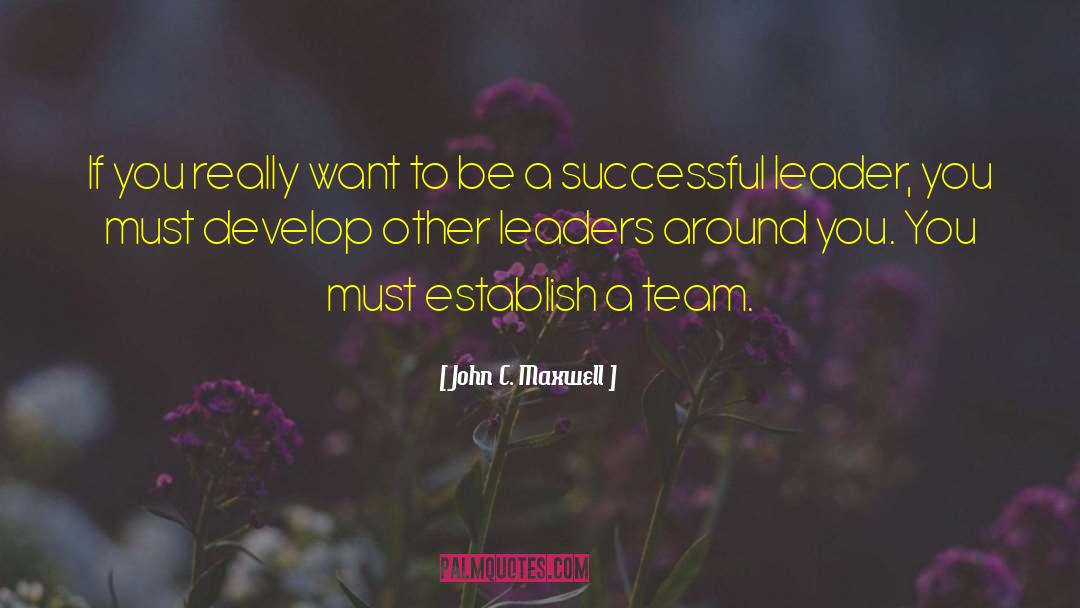 Successful Leader quotes by John C. Maxwell
