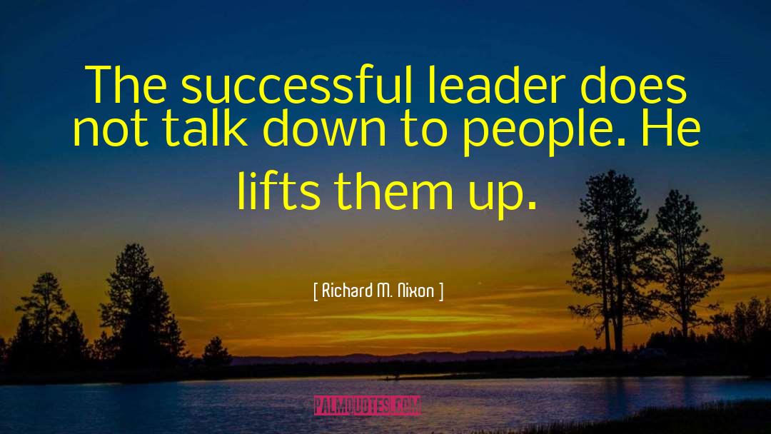 Successful Leader quotes by Richard M. Nixon