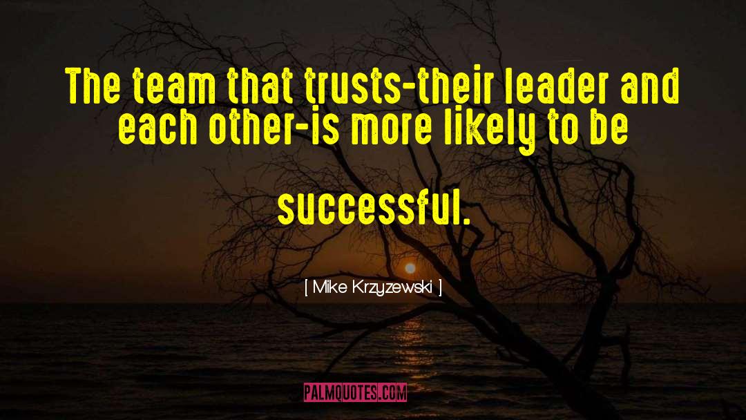 Successful Leader quotes by Mike Krzyzewski