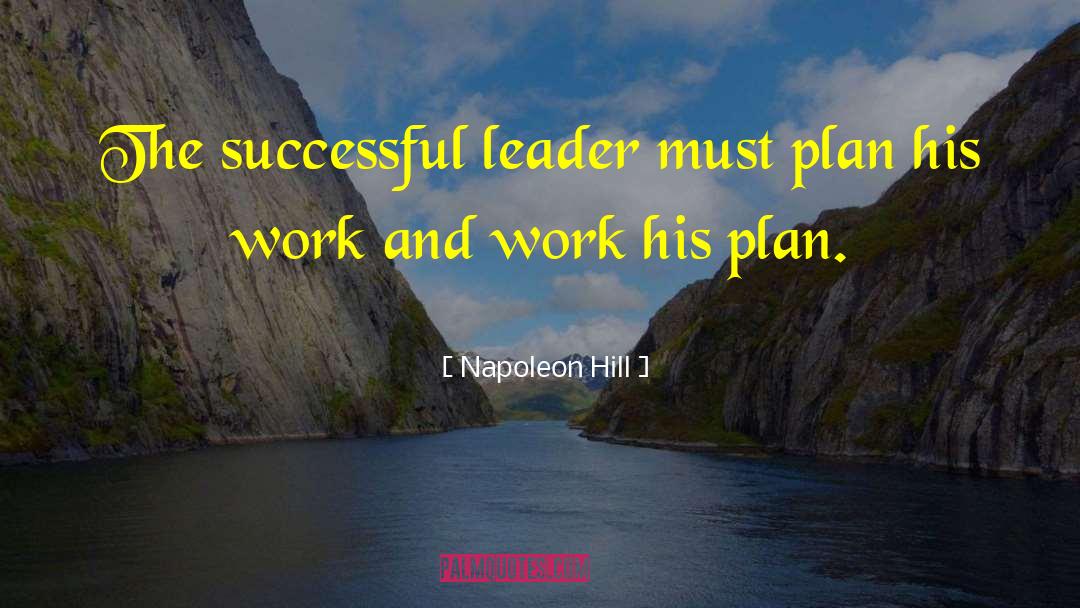 Successful Leaders quotes by Napoleon Hill