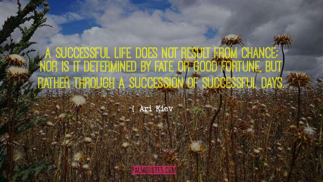 Successful Life quotes by Ari Kiev