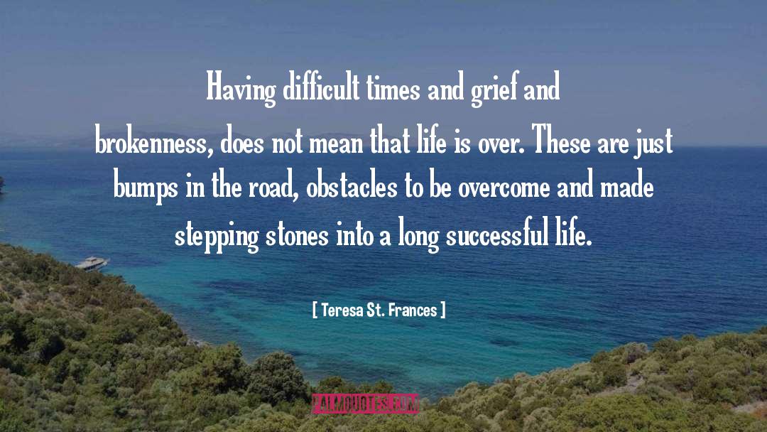 Successful Life quotes by Teresa St. Frances