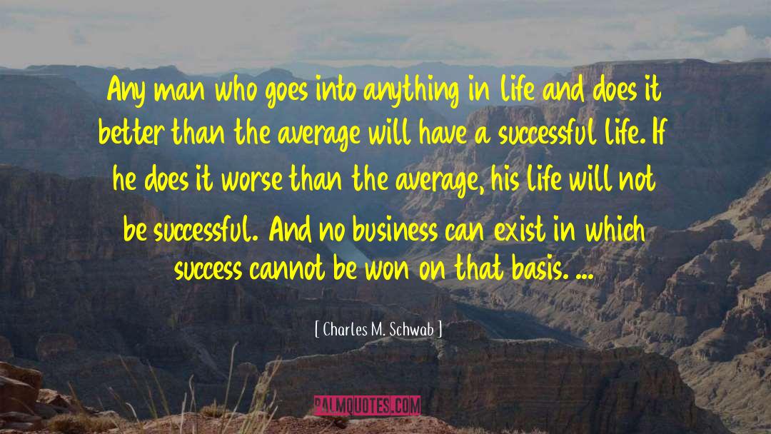 Successful Life quotes by Charles M. Schwab