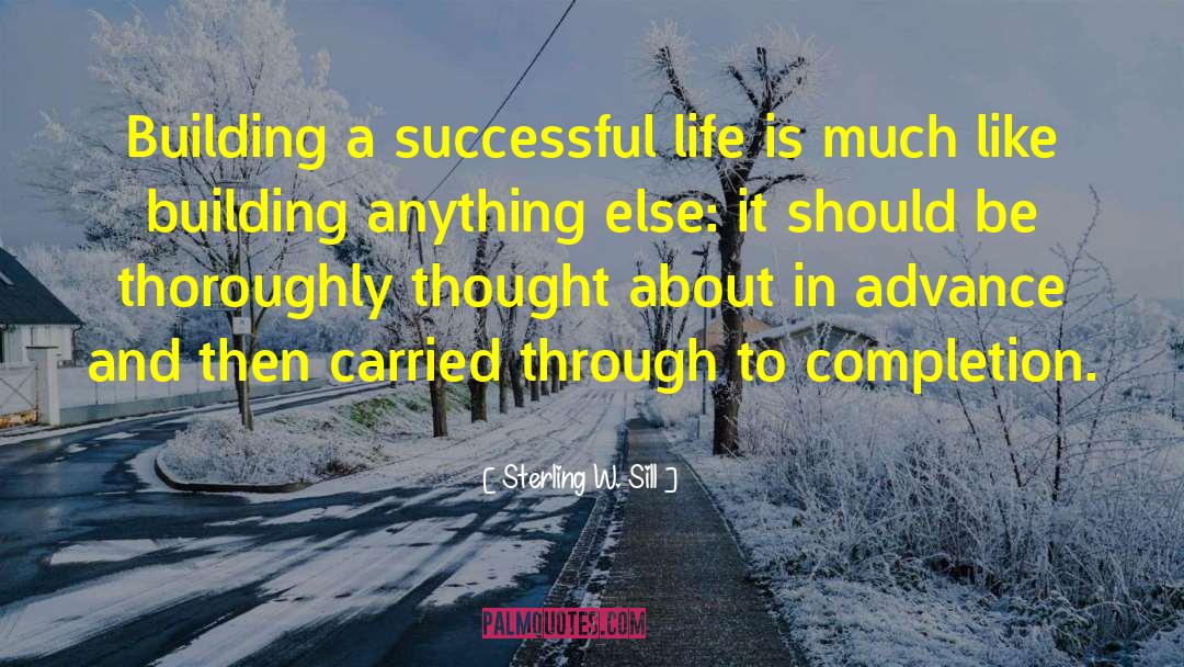 Successful Life quotes by Sterling W. Sill