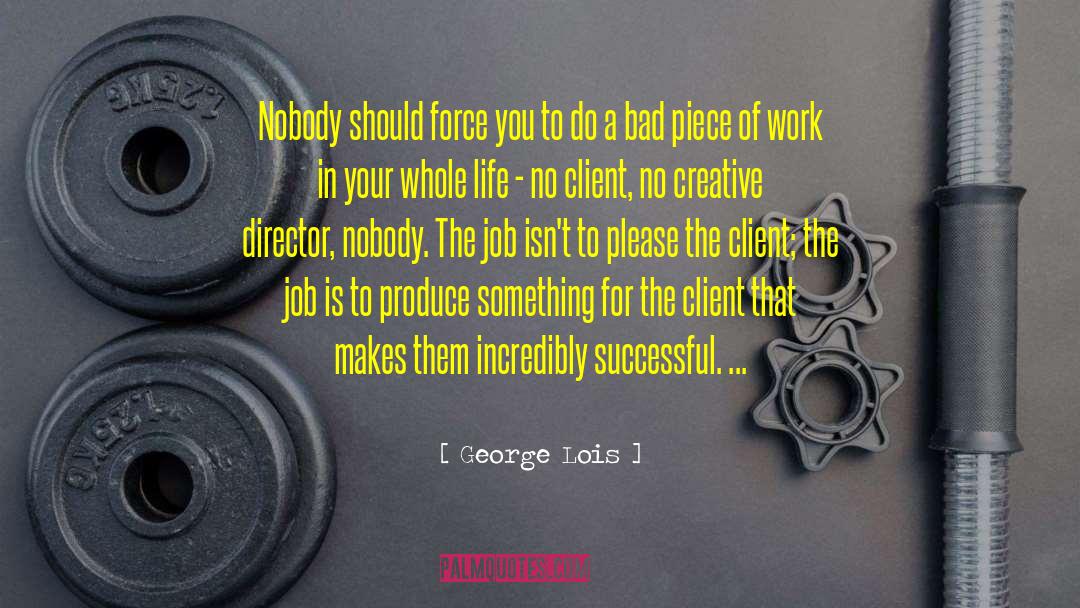 Successful Life quotes by George Lois