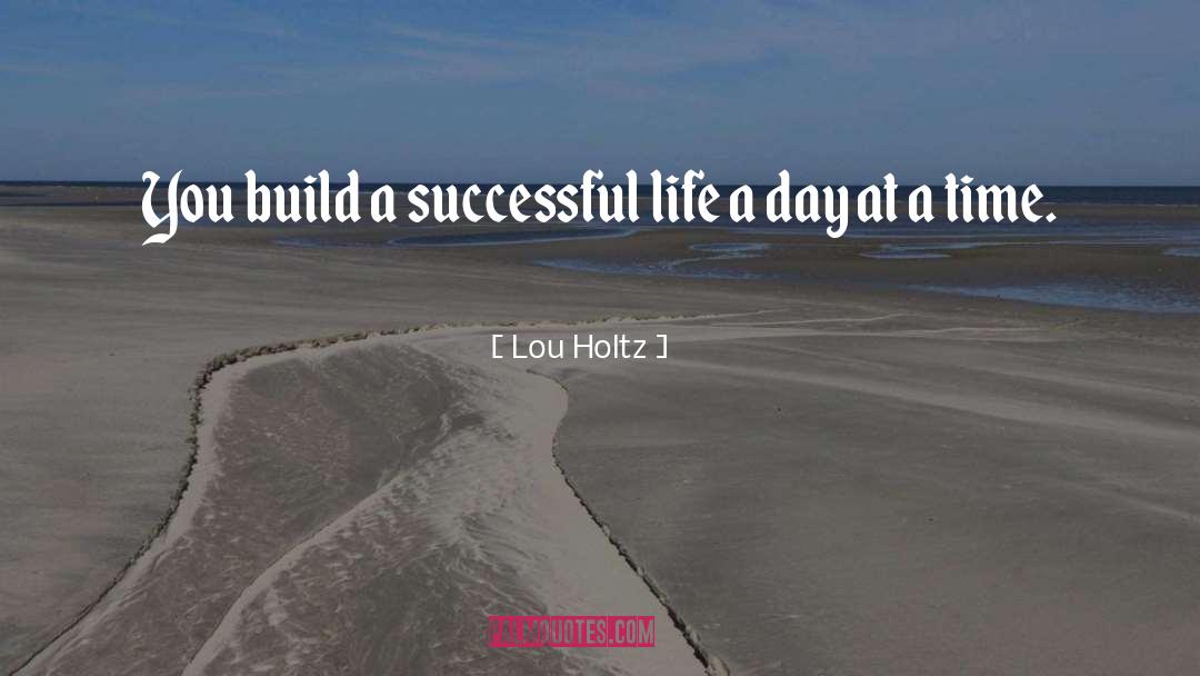 Successful Life quotes by Lou Holtz