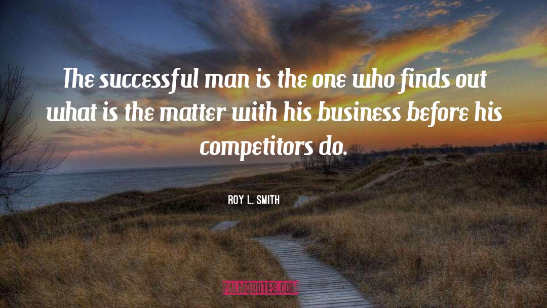 Successful Man quotes by Roy L. Smith