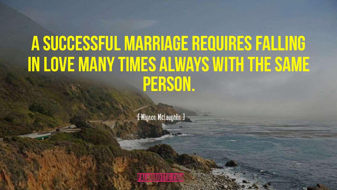 Successful Marriage quotes by Mignon McLaughlin