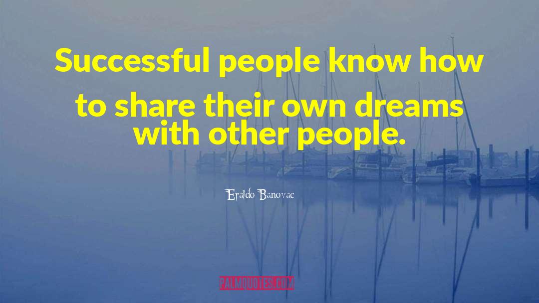 Successful People quotes by Eraldo Banovac