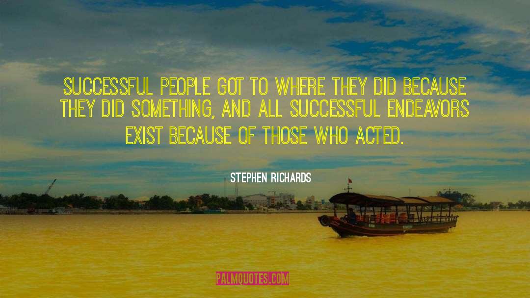 Successful People quotes by Stephen Richards