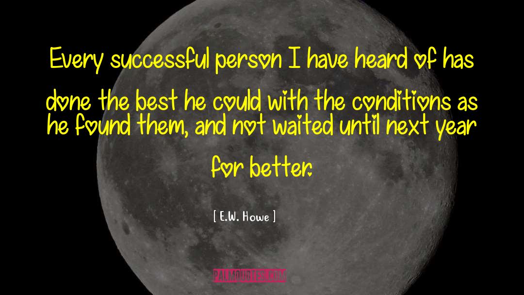 Successful Person quotes by E.W. Howe
