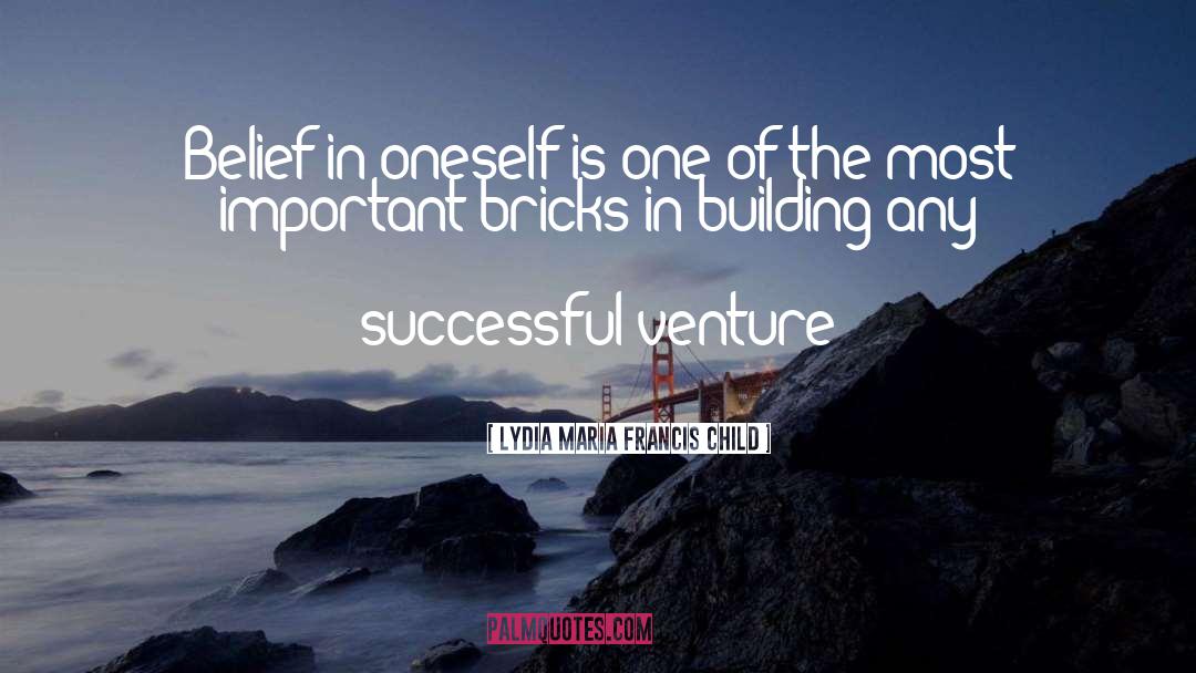 Successful Venture quotes by Lydia Maria Francis Child