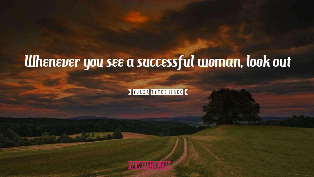 Successful Woman quotes by Yulia Tymoshenko