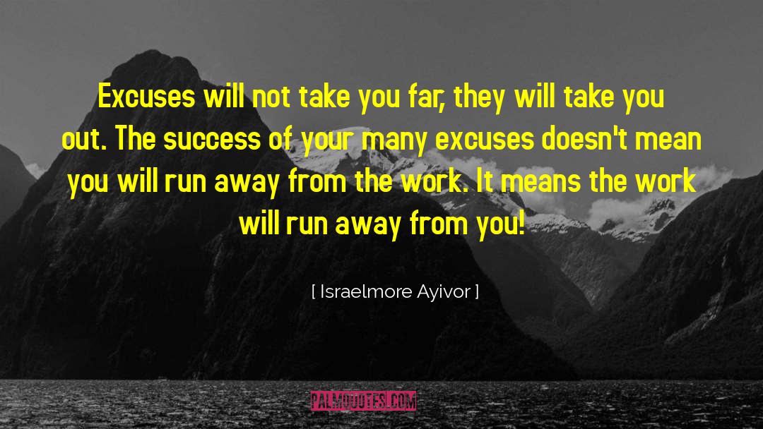 Successful Work quotes by Israelmore Ayivor