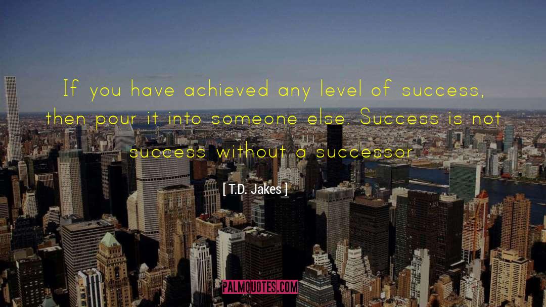 Successor quotes by T.D. Jakes