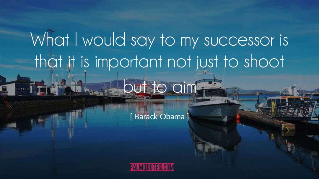 Successor quotes by Barack Obama