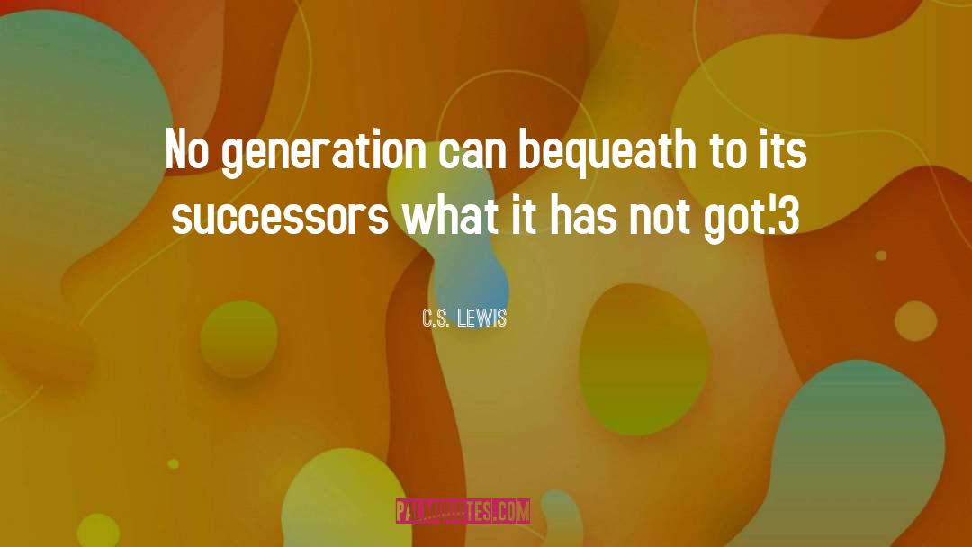 Successors quotes by C.S. Lewis