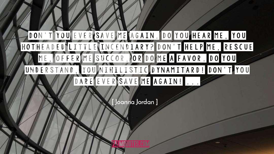 Succor quotes by Joanna Jordan