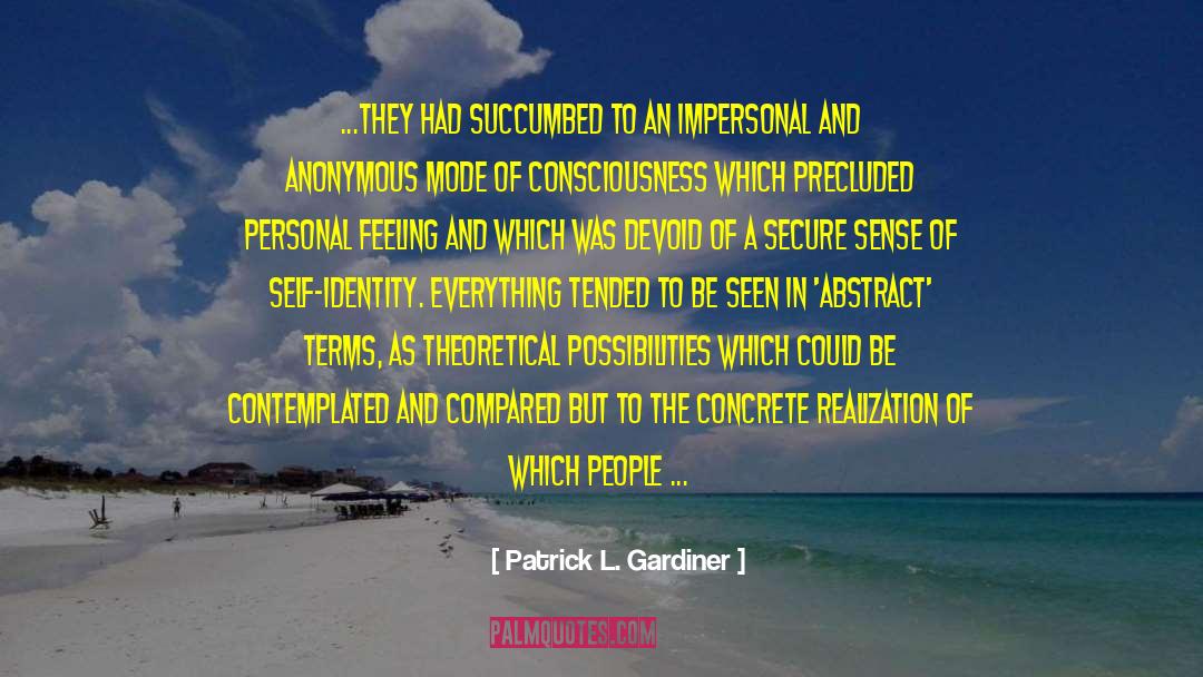 Succumbed quotes by Patrick L. Gardiner
