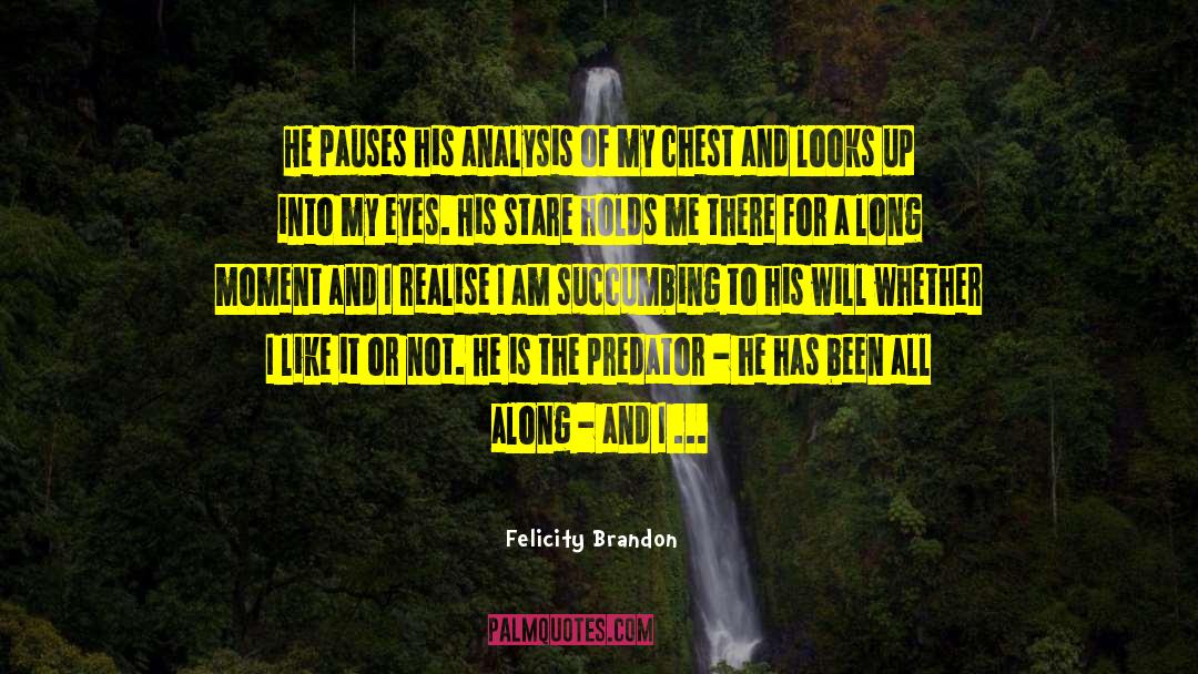 Succumbing quotes by Felicity Brandon