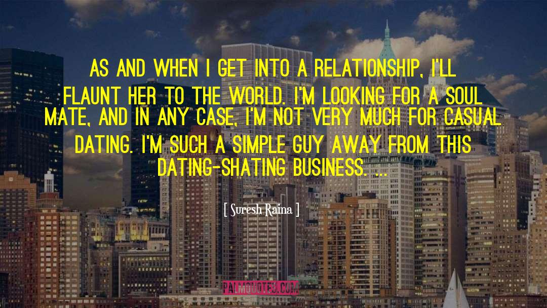 Such A Guy Thing quotes by Suresh Raina