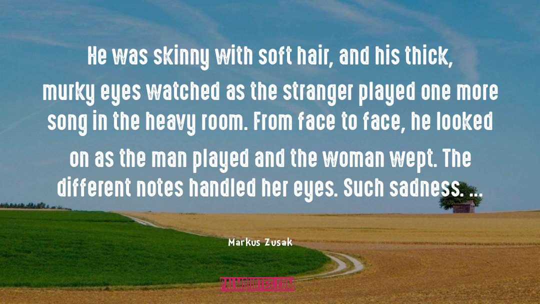 Such Sadness quotes by Markus Zusak