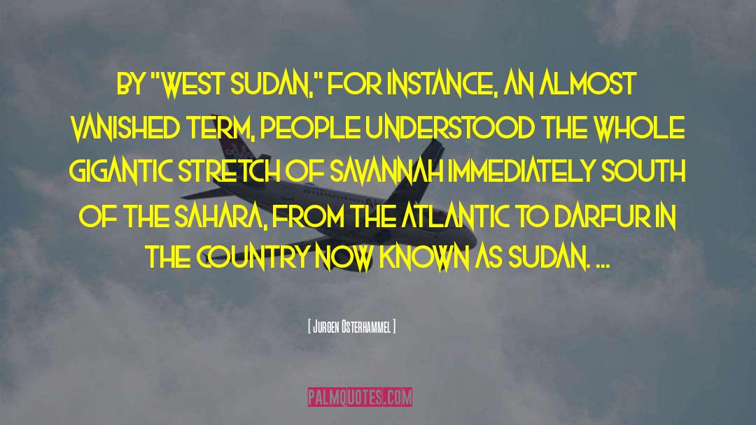 Sudan quotes by Jurgen Osterhammel