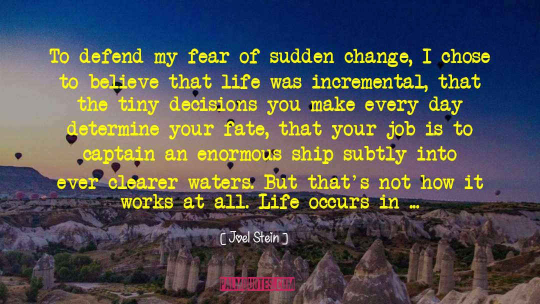 Sudden Change quotes by Joel Stein
