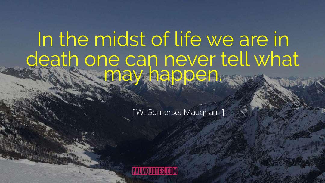 Sudden Death quotes by W. Somerset Maugham