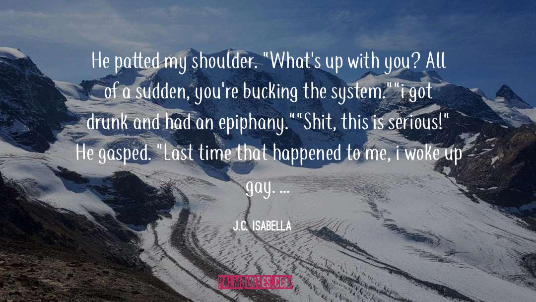 Sudden quotes by J.C. Isabella