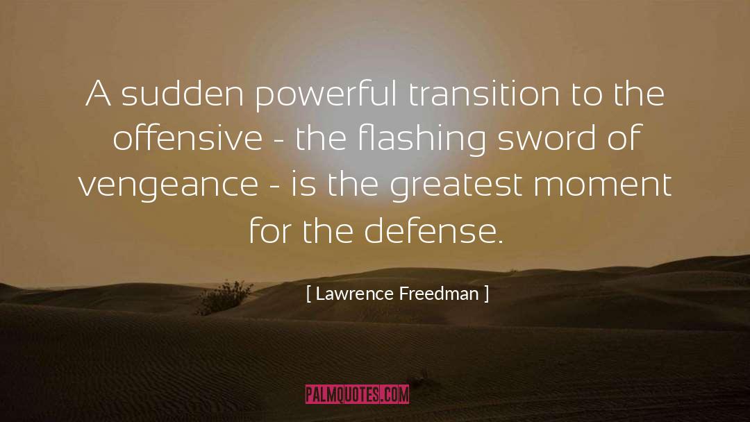 Sudden Shift quotes by Lawrence Freedman