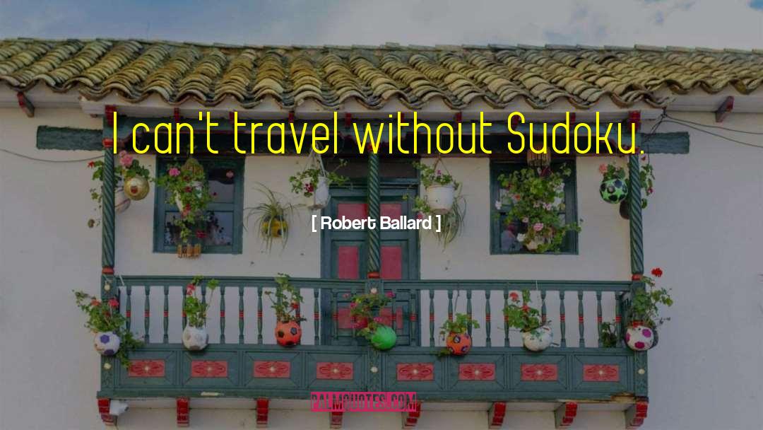 Sudoku quotes by Robert Ballard