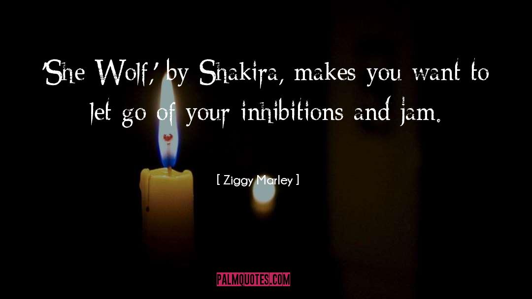 Suerte Shakira quotes by Ziggy Marley