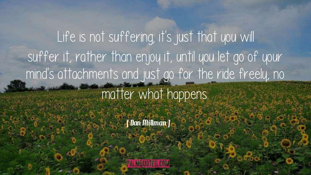 Suffer quotes by Dan Millman