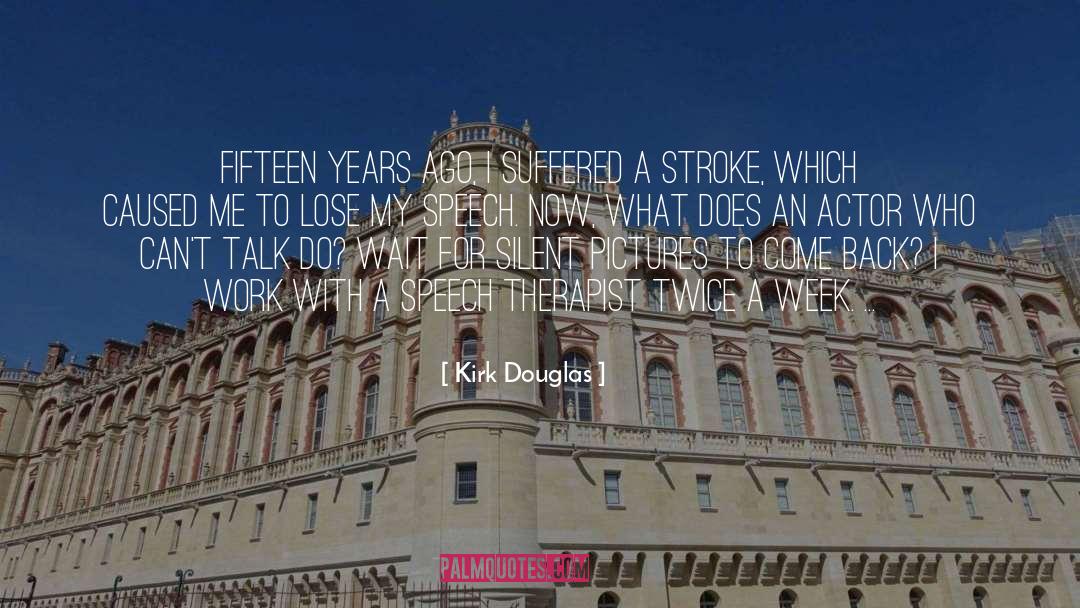 Suffered quotes by Kirk Douglas