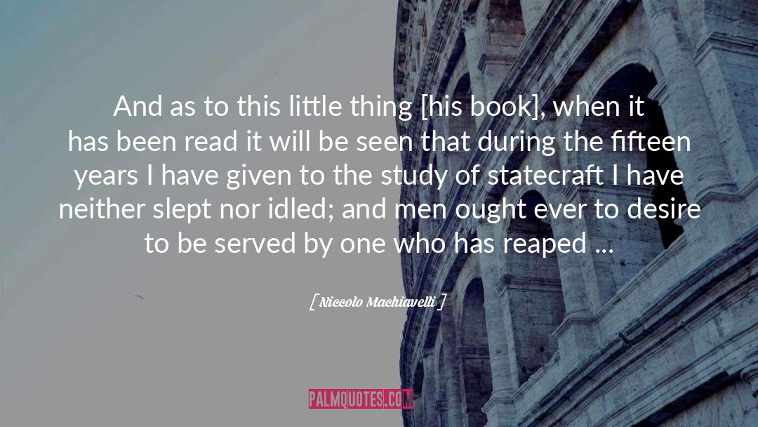 Sufferer And The Witness quotes by Niccolo Machiavelli