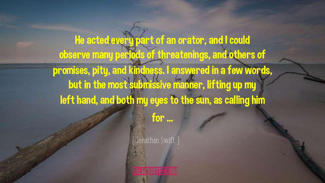 Sufferer And The Witness quotes by Jonathan Swift