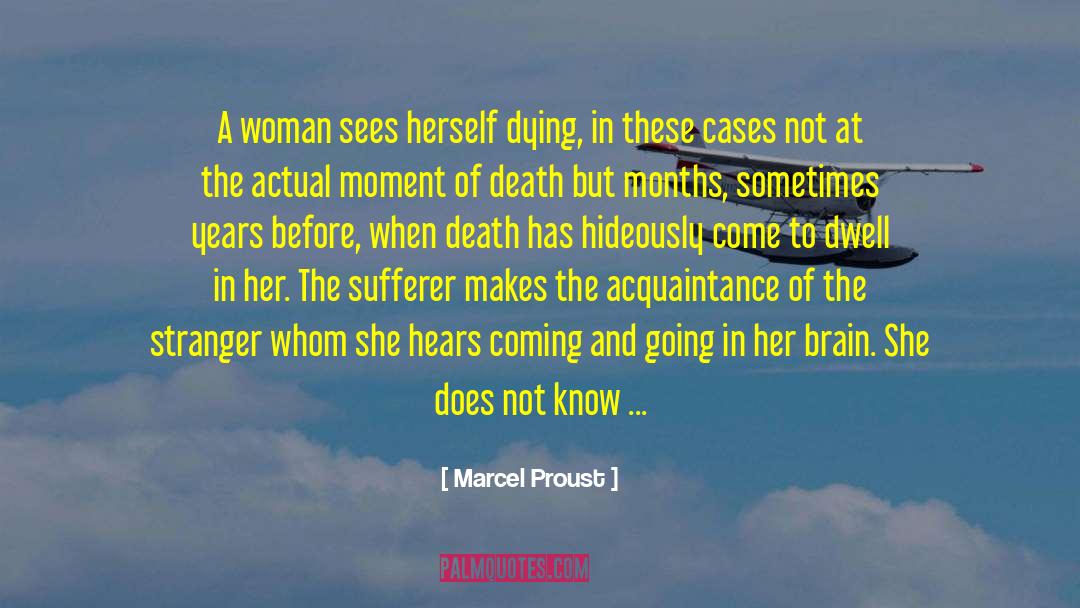 Sufferer quotes by Marcel Proust