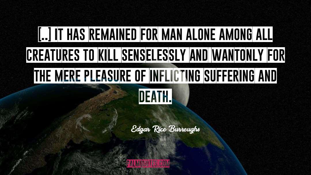 Suffering And Death quotes by Edgar Rice Burroughs