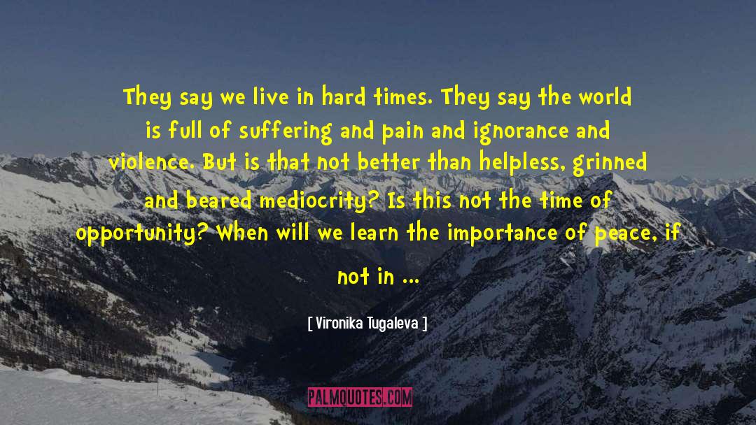 Suffering And Pain quotes by Vironika Tugaleva