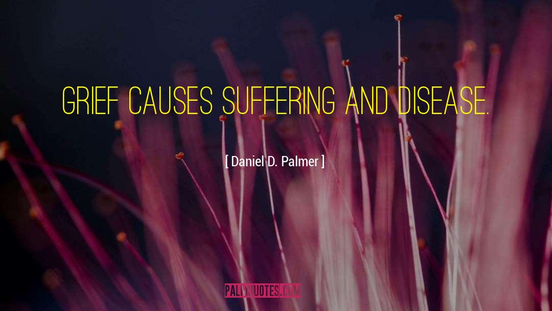 Suffering Artists quotes by Daniel D. Palmer