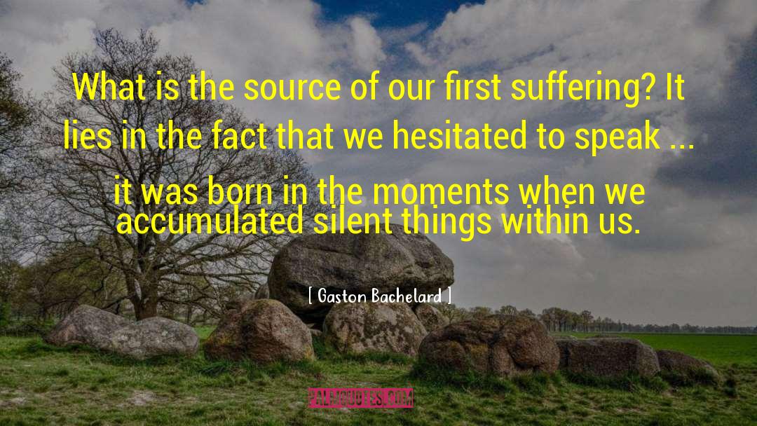 Suffering In Nature quotes by Gaston Bachelard