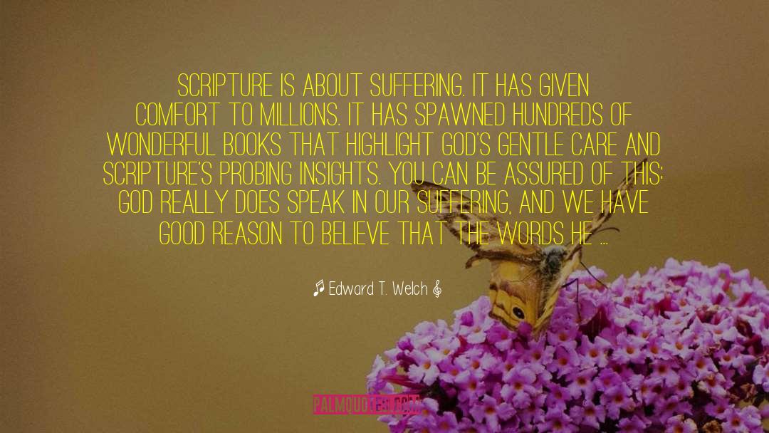 Suffering In Pain quotes by Edward T. Welch