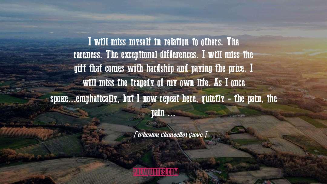 Suffering In Pain quotes by Wheston Chancellor Grove