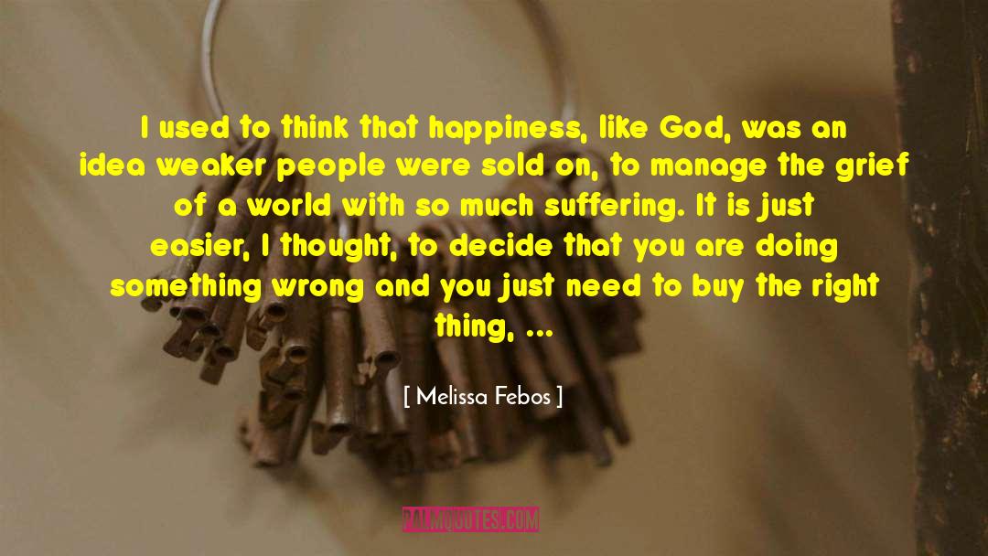 Suffering Is Long It Bears quotes by Melissa Febos