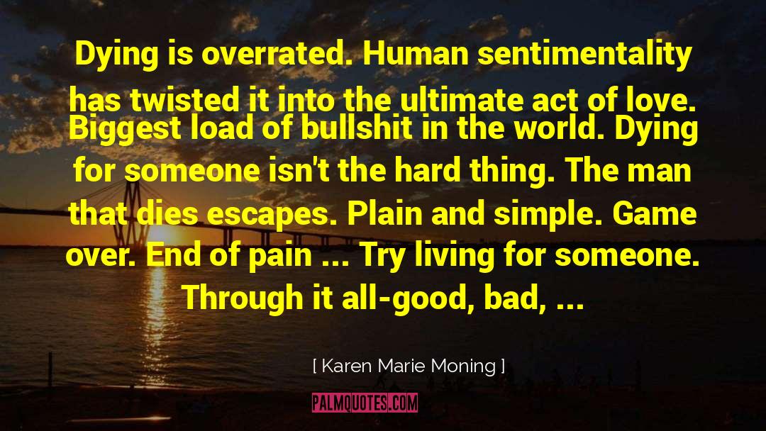Suffering Is Over quotes by Karen Marie Moning