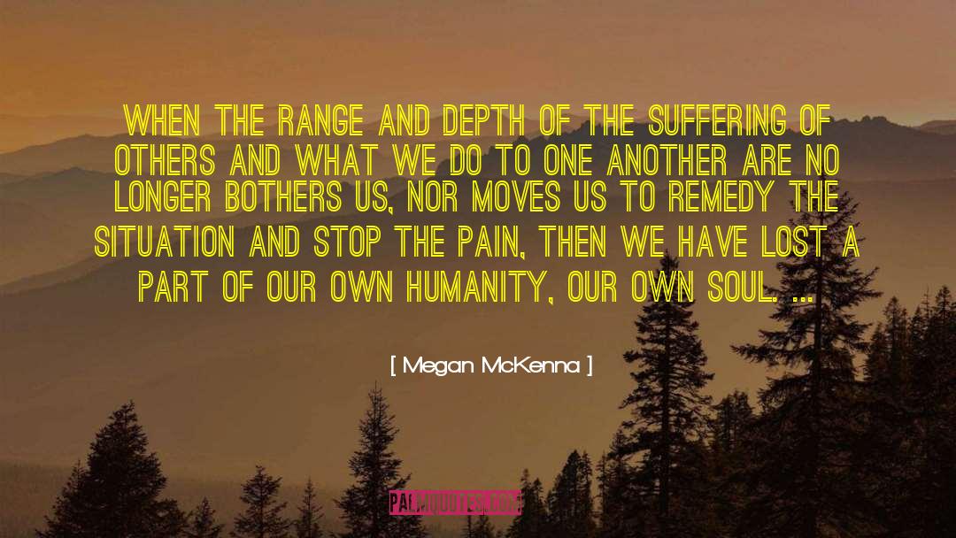 Suffering Of Others quotes by Megan McKenna