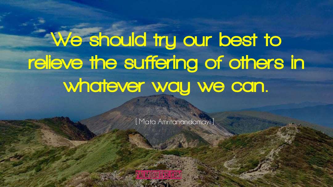 Suffering Of Others quotes by Mata Amritanandamayi